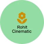 Business logo of Rohit Cinematic