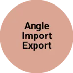Business logo of ANGLE IMPORT EXPORT
