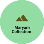 Business logo of Maryam Collection