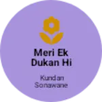 Business logo of Meri ek dukan hi