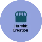 Business logo of Harshit creation