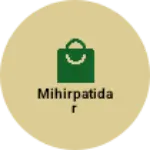 Business logo of MIHIRPATIDAR