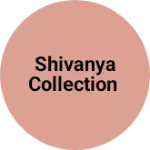 Business logo of Shivanya Collection