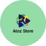 Business logo of atoz store