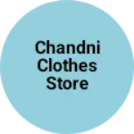 Business logo of Chandni clothes store