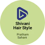 Business logo of Shivani hair style