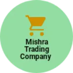 Business logo of Mishra Trading Company