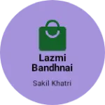 Business logo of Lazmi bandhnai