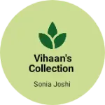 Business logo of Vihaan's collection