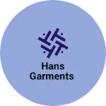 Business logo of Hans garments