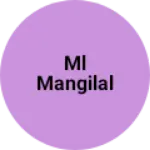 Business logo of Ml mangilal