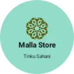 Business logo of Malla store