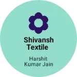 Business logo of Shivansh textile