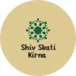 Business logo of Shiv skati kirna