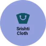 Business logo of Srishti cloth