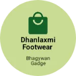 Business logo of Dhanlaxmi footwear