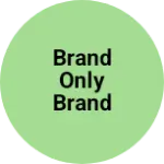 Business logo of Brand only brand