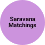 Business logo of Saravana matchings