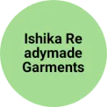 Business logo of Ishika readymade garments