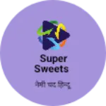 Business logo of Super sweets