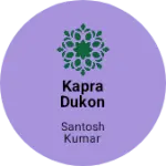 Business logo of Kapra dukon