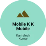 Business logo of Mobile k k mobile