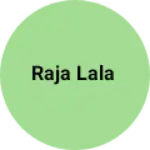 Business logo of Raja lala