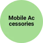 Business logo of MOBILE ACCESSORIES