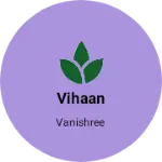 Business logo of Vihaan