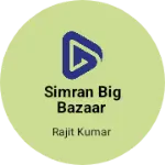 Business logo of Simran Big bazaar