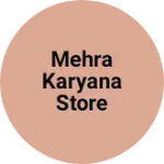 Business logo of Mehra karyana store