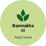 Business logo of Banmakhani