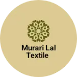 Business logo of Murari lal textile
