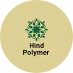 Business logo of Hind polymer