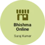 Business logo of Bhishma online shopping