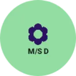 Business logo of M/s D