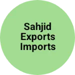 Business logo of Sahjid Exports Imports