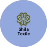 Business logo of Shila texile