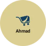 Business logo of Ahmad