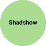 Business logo of Shadshow