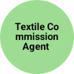 Business logo of Textile commission agent