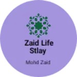 Business logo of Zaid life stlay
