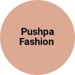 Business logo of Pushpa fashion