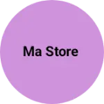 Business logo of Ma store