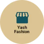 Business logo of YASH Fashion