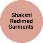 Business logo of Shakshi redimed garments