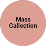 Business logo of Mass callection