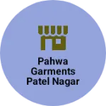 Business logo of Pahwa garments Patel Nagar hissar