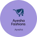 Business logo of Ayesha fashions
