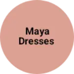 Business logo of Maya dresses